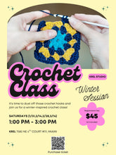 Load image into Gallery viewer, Crochet Class